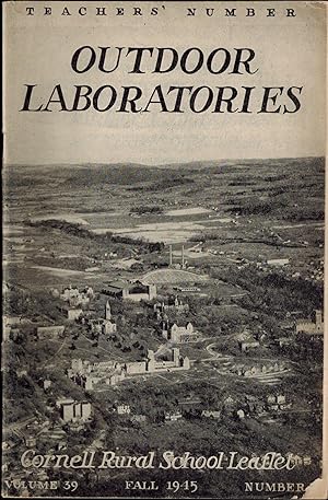 Seller image for OUTDOOR LABORATORIES - CORNELL RURAL SCHOOL LEAFLET, Fall 1945, Volume 39, Number 1 - Teachers' Number for sale by UHR Books