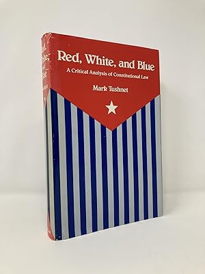 Immagine del venditore per Red, White, and Blue: A Critical Analysis of Constitutional Law venduto da Southampton Books