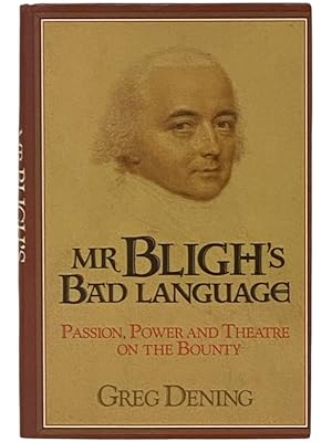 Seller image for Mr Bligh's Bad Language: Passion, Power and Theatre on the Bounty for sale by Yesterday's Muse, ABAA, ILAB, IOBA