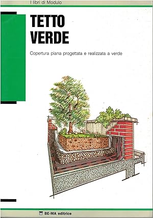 Bild des Verkufers fr Tetto verde. Copertura piana progettata e realizzata a verde zum Verkauf von MULTI BOOK