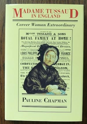 Seller image for MADAME TUSSAUD IN ENGLAND: CAREER WOMAN EXTRAORDINARY. for sale by Capricorn Books