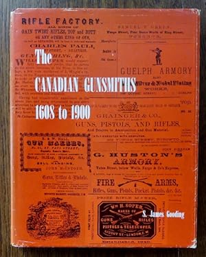 THE CANADIAN GUNSMITHS, 1608 TO 1900.