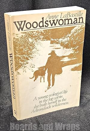 Imagen del vendedor de Woodswoman A Young Ecologist's Life in the Log Cabin She Built Herself in the Adriondack Wilderness a la venta por Boards & Wraps