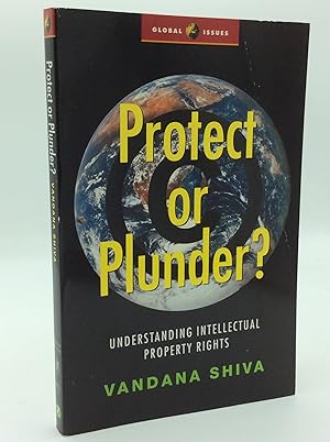 Seller image for PROTECT OR PLUNDER? Understanding Intellectual Property Rights for sale by Kubik Fine Books Ltd., ABAA