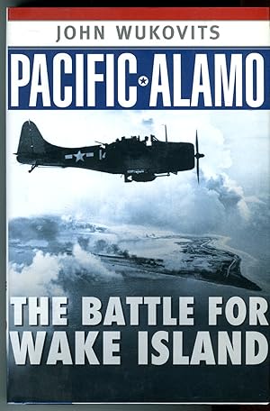 Pacific Alamo: The Battle of Wake Island