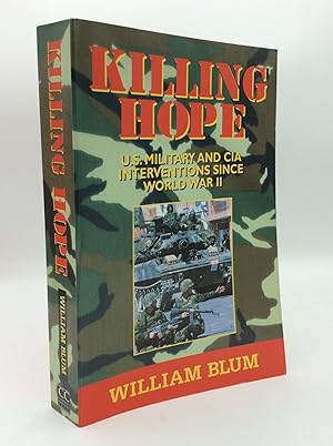 Bild des Verkufers fr KILLING HOPE: U.S. Military and CIA Interventions Since World War II zum Verkauf von Kubik Fine Books Ltd., ABAA