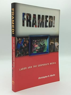 Seller image for FRAMED! Labor and the Corporate Media for sale by Kubik Fine Books Ltd., ABAA