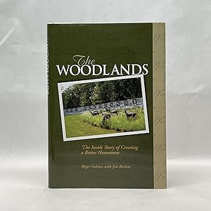 THE WOODLANDS: THE INSIDE STORY OF CREATING A BETTER HOMETOWN
