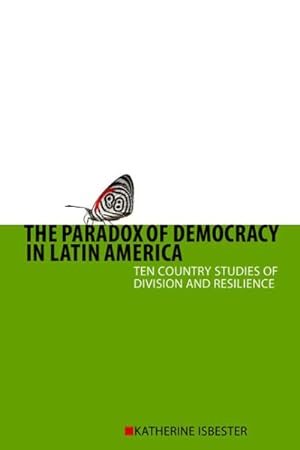 Immagine del venditore per Paradox of Democracy in Latin America : Ten Country Studies of Division and Resilience venduto da GreatBookPrices