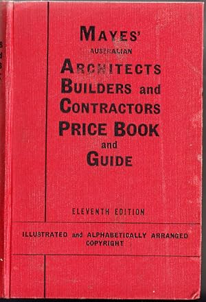 Mayes' Australian Builders' and Contractors' Price Book and Buyers' Guide