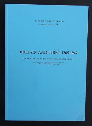 Bild des Verkufers fr Britain And Tibet 1765 - 1947. The Background to the India-China Border Dispute. A Select Annotated Bibliography of Printed Material in European Languages -- 1977 FIRST EDITION zum Verkauf von JP MOUNTAIN BOOKS