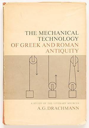 Seller image for The Mechanical Technology of Greek and Roman Antiquity: A Study of the Literary Sources for sale by Zed Books