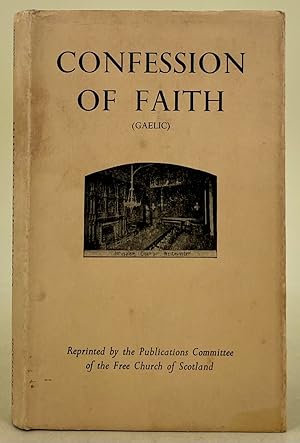 Leabhar Aideachaidh A' Chreidimh, le da leabhar a' cheasnachaidh etc.etc. The Confession of Faith