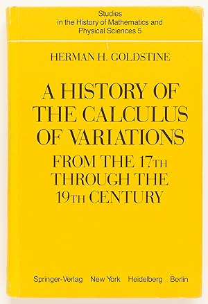 Seller image for A History of the Calculus of Variations: From the 17th Through the 19th Century for sale by Zed Books