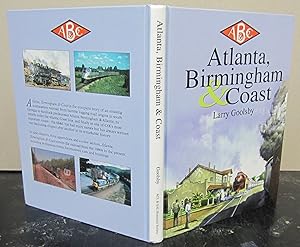 Bild des Verkufers fr Atlanta, Birmingham & Coast; Atlanta, Birmingham and Coast Railroad, Route of the Dixiana, Dixiland, and Dixie Flagler zum Verkauf von Midway Book Store (ABAA)