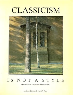 Imagen del vendedor de Classicism is Not a Style a la venta por LEFT COAST BOOKS