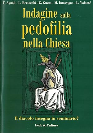 Imagen del vendedor de Indagine sulla pedofilia nella Chiesa. Il diavolo insegna in seminario? a la venta por MULTI BOOK