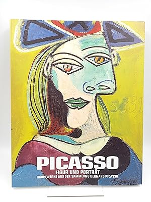 Seller image for Picasso: Figur und Portrt Hauptwerke aus der Sammlung Bernard Picasso (Katalog zur Ausstellung im Kunstforum Wien, 7. September 2000 bis 7. Jnner 2001, und in der Kunsthalle Tbingen, vom 2. Februar bis 16. Juni 2002) for sale by Antiquariat Smock