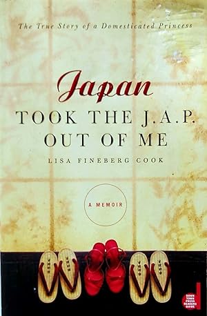 Bild des Verkufers fr Japan Took the J.A.P. Out of Me zum Verkauf von Kayleighbug Books, IOBA