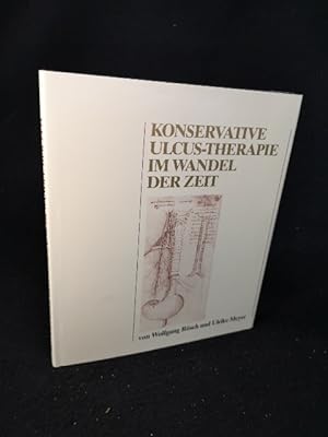 Seller image for Konservative Ulcus-Therapie im Wandel der Zeit. for sale by ANTIQUARIAT Franke BRUDDENBOOKS