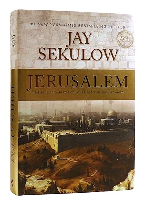 JERUSALEM SIGNED A Biblical and Historical Case for the Jewish Capital