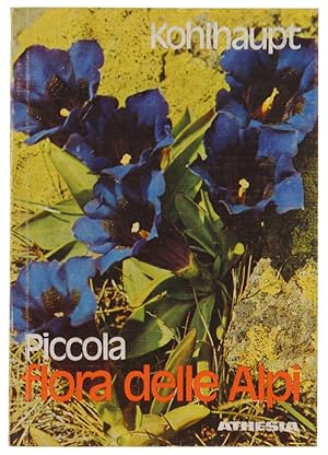 PICCOLA FLORA DELLE ALPI. 169 illustrazioni a colori.: