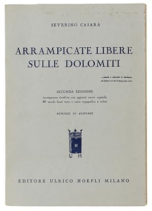 Imagen del vendedor de ARRAMPICATE LIBERE SULLE DOLOMITI. 2a edizione interamente riveduta.: a la venta por Bergoglio Libri d'Epoca