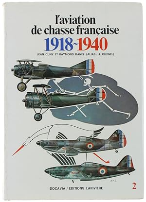 Image du vendeur pour L'AVIATION DE CHASSE FRANAISE 1918-1940.: mis en vente par Bergoglio Libri d'Epoca