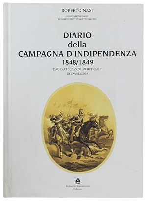 DIARIO DELLA CAMPAGNA D'INDIPENDENZA 1848/1849. Dal carteggio di un ufficiale di cavalleria.: