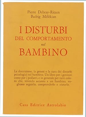 Seller image for I DISTURBI DEL COMPORTAMENTO NEL BAMBINO.: for sale by Bergoglio Libri d'Epoca