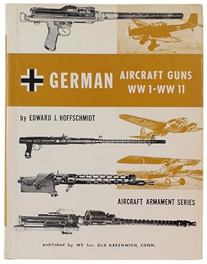 Immagine del venditore per GERMAN AIRCRAFT GUNS WW I - WW II. Aircraft Armament Series.: venduto da Bergoglio Libri d'Epoca