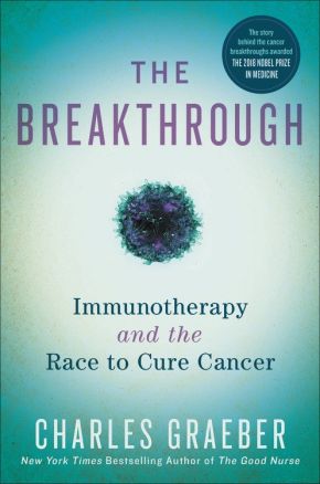 Imagen del vendedor de The Breakthrough: Immunotherapy and the Race to Cure Cancer a la venta por ChristianBookbag / Beans Books, Inc.