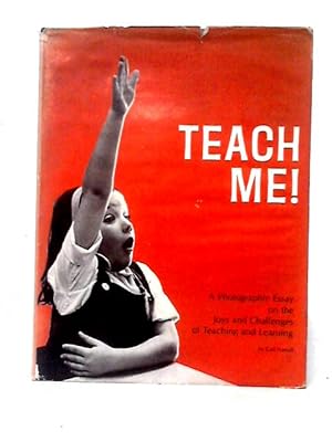 Bild des Verkufers fr Teach Me!: A Photographic Essay On The Joys And Challenges Of Teaching And Learning zum Verkauf von World of Rare Books