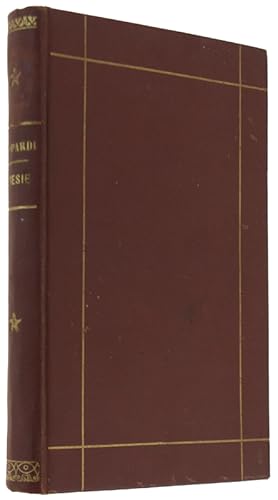 POESIE DI GIACOMO LEOPARDI così le originali come le tradotte dal latino e dal greco con le annot...