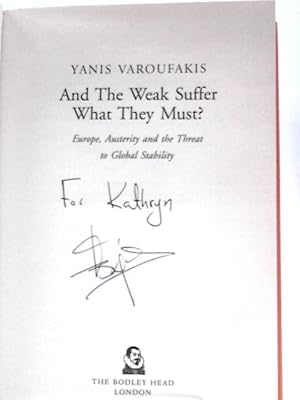 Bild des Verkufers fr And the Weak Suffer What They Must?: Europe, Austerity and the Threat to Global Stability zum Verkauf von World of Rare Books