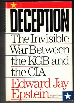 Deception: The Invisible War Between the KGB and the CIA