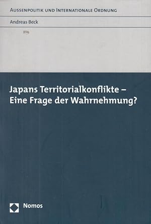 Immagine del venditore per Japans Territorialkonflikte - eine Frage der Wahrnehmung ? venduto da Antiquariat Carl Wegner