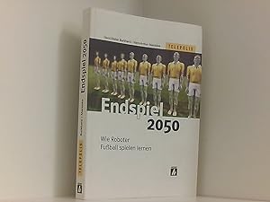 Seller image for TELEPOLIS: Endspiel 2050: Wie Roboter Fuball spielen lernen wie Roboter Fuball spielen lernen for sale by Book Broker