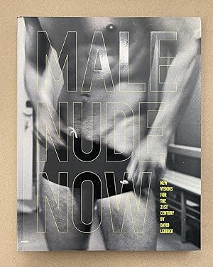 Seller image for Male Nude Now: New Visions for the 21st Century for sale by Fahrenheit's Books