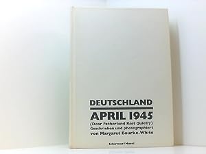 Seller image for Deutschland - April 1945 geschrieben u. photogr. von Margaret Bourke-White. Mit e. Einl. von Klaus Scholder. [Aus d. Amerikan. bertr. von Ulrike von Puttkamer] for sale by Book Broker