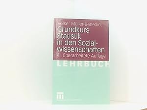 Bild des Verkufers fr Grundkurs Statistik in den Sozialwissenschaften: Eine leicht verstndliche, anwendungsorientierte Einf?hrung in das sozialwissenschaftlich notwendige statistische Wissen eine leicht verstndliche, anwendungsorientierte Einfhrung in das sozialwissenschaftlich notwendige statistische Wissen zum Verkauf von Book Broker