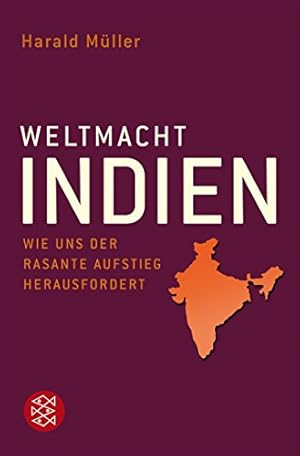 Bild des Verkufers fr Weltmacht Indien: Wie uns der rasante Aufstieg herausfordert zum Verkauf von Modernes Antiquariat an der Kyll