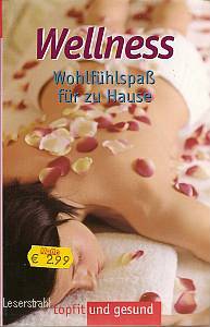 Image du vendeur pour Wellness Wohlfuehlspa fr zu Hause mis en vente par Leserstrahl  (Preise inkl. MwSt.)