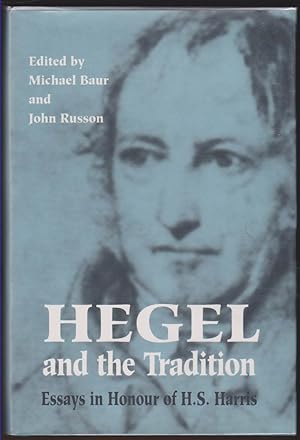 Bild des Verkufers fr HEGEL AND THE TRADITION Essays in Honour of H. S. Harris zum Verkauf von Easton's Books, Inc.