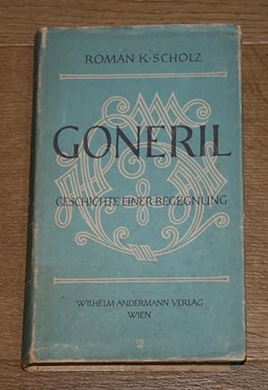 Goneril - Geschichte einer Begegnung.