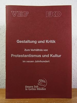 Bild des Verkufers fr Gestaltung und Kritik. Zum Verhltnis von Protestantismus und Kultur im neuen Jahrhundert (EKD-Texte Nr. 64) zum Verkauf von Antiquariat Weber