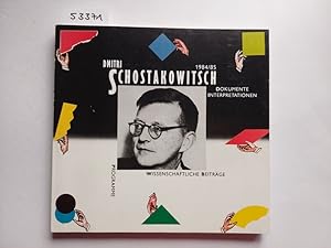 Dmitri Schostakowitsch : Interpretationen, Programme, Dokumente, wissenschaftliche Beiträge 1984 ...