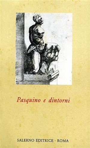 Bild des Verkufers fr Pasquino e dintorni. Testi pasquineschi del Cinquecento. zum Verkauf von FIRENZELIBRI SRL