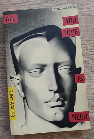 All You Love is Need (Third Way Books)