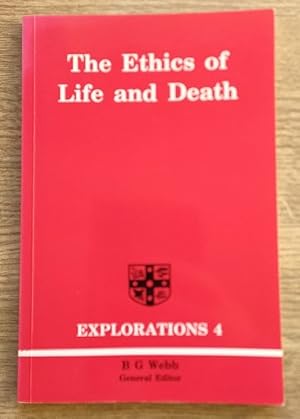 Seller image for The Ethics of Life and Death (Explorations 4) for sale by Peter & Rachel Reynolds